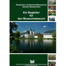 Ein Begleiter für den Museumsbesuch im Landwirtschaftsmuseum Schloss Blankenhain